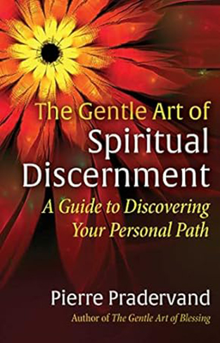 The Gentle Art of Spiritual Discernment - A Guide to Discovering Your Personal Path